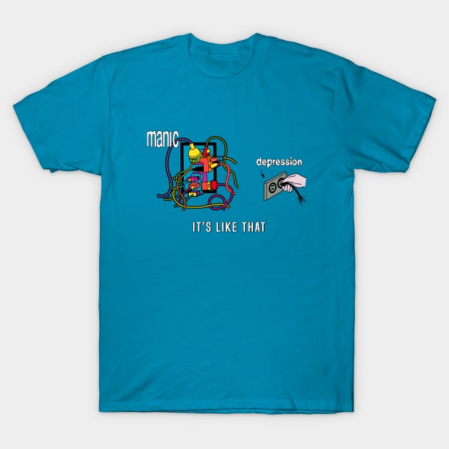 Depressed and Manic T-Shirt by PositivelyCrazy